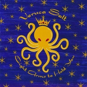 VERUCA SALT / ヴェルーカ・ソルト / EIGHT ARMS TO HOLD YOU