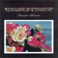 WHISKEYTOWN / ウィスキータウン / STRANGERS ALMANAC