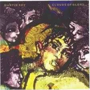 MARTIN REV / マーティン・レヴ / CLOUDS OF GLORY