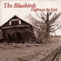 BLUEBIRDS / HIGHWAY 80 EAST