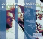 JOCHEN BALDES / MOHOLO SONGS