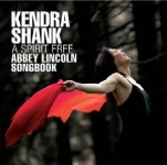 KENDRA SHANK / SPIRIT FREE ABBEY LINCOLN SONGBOOK