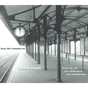 JOHAN CLEMENT / ヨハン・クレメント / FROM THIS MOMENT ON