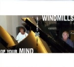 LOUIS VAN DIJK/COR BAKKER / WINDMILLS OF YOUR MIND