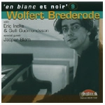 WOLFERT BREDERODE / ヴォルフェルト・ブレデローデ / 'EN BLANC ET NOIR'