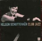 HELEEN SCHUTTEVAER / ヘレン・シュットヴェール / CLUB JAZZ