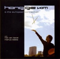HONG GIE KIM & THE EURPEAN CONNECTION / HONG GIE KIM & THE EUROPEAN CONNECTION