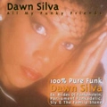 DAWN SILVA / ALL MY FUNKY FRIENDS