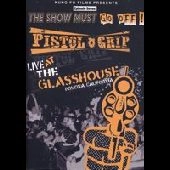 PISTOL GRIP / ピストルグリップ / LIVE AT THE GLASSHOUSE