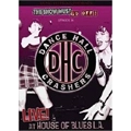 DANCE HALL CRASHERS / ダンス・ホール・クラッシャーズ / LIVE AT THE HOUSE OF BLUES L.A.