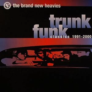 BRAND NEW HEAVIES / ブラン・ニュー・ヘヴィーズ / TRUNK FUNK CLASSICS 1991-2000