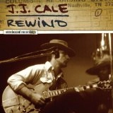 J.J. CALE / J.J. ケイル / REWIND-THE UNRELEASED RECORDI
