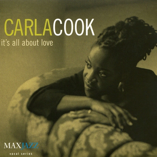 CARLA COOK / カーラ・クック / IT'S ALL ABOUT LOVE