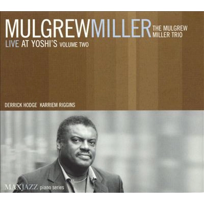 MULGREW MILLER / マルグリュー・ミラー / LIVE AT YOSHI'S VOL.2