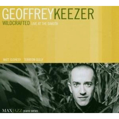 GEOFFREY KEEZER / ジェフ・キーザー / WILDCRAFTED-LIVE AT THE DAKOTA