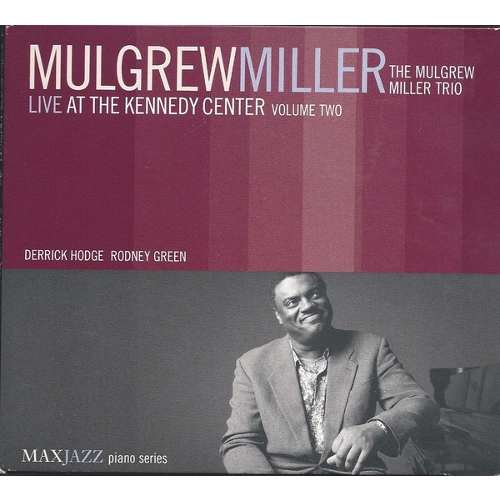 MULGREW MILLER / マルグリュー・ミラー / LIVE AT THE KENNEDY CENTER VOL.2