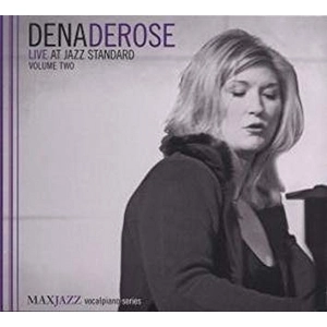 DENA DEROSE / ディナ・デローズ / LIVE AT JAZZ STANDARD VOLUME TWO