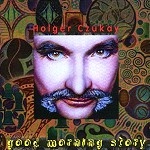 HOLGER CZUKAY / ホルガー・シューカイ / GOOD MORNING STORY