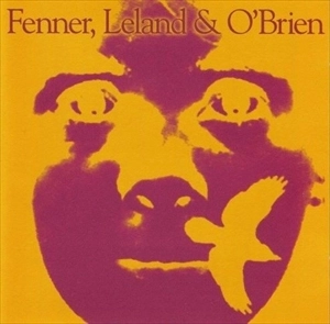 FENNER, LELAND AND O'BRIEN / FENNER, LELAND & O'BRIEN / PEACE IN OUR TIME / SOMEWHERE, SOMEBADY, SOMEHOW