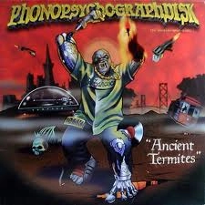 DISK THE PHONOSYCOGRAPH / ANCIENT TERMITES
