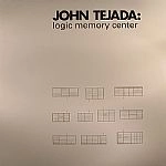 JOHN TEJADA / ジョン・テハダ / LOGIC MEMORY CENTER