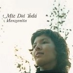 MIA DOI TODD / ミア・ドイ・トッド / MANZANITA