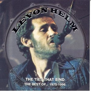 LEVON HELM / リヴォン・ヘルム / TIES THAT BIND