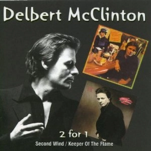 DELBERT MCCLINTON / デルバート・マクリントン / SECOND WIND/KEEPER OF THE FLAME