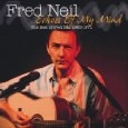 FRED NEIL / フレッド・ニール / BEST OF FRED NEIL 1963-1971: ECHOES OF MY MIND