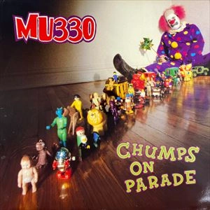 MU330 / CHUMPS ON PARADE
