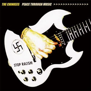 CHINKEES / PEACE THROUGH MUSIC