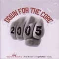 V.A. / オムニバス / DOWN FOR THE CORE 2005