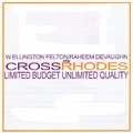 CROSSRHODES / LIMITED BUDGET UNLIMITED QUALITY