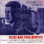 KNOXVILLE JAZZ ORCHESTRA / BLUES MAN FROM MEMPHIS