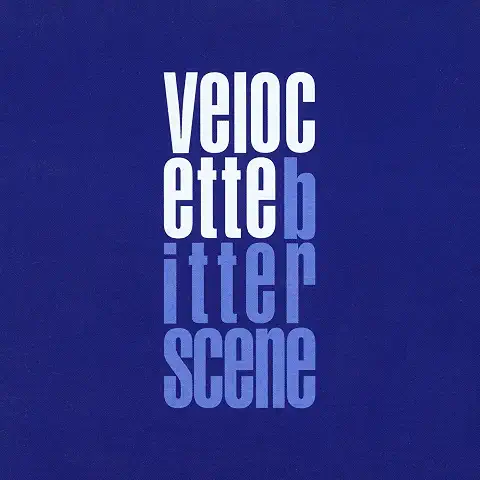 VELOCETTE / BITTERSCENE