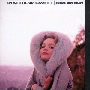 MATTHEW SWEET / マシュー・スウィート / GIRLFRIEND