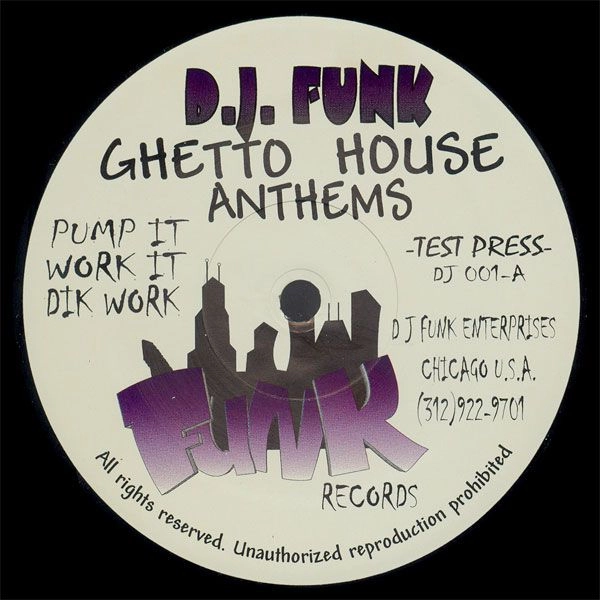 DJ FUNK / DJファンク / GHETTO HOUSE ANTHEMS