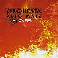 ORQUESTA ALTO MAIZ / オルケスタ・アルト・マイス / LIVE ON FIRE(CD-R)