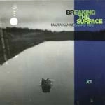 MARIA KANNEGAARD / BREAKING THE SURFACE
