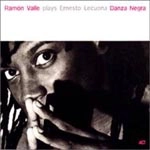 RAMON VALLE / レイモン・ヴァレ / PLAYS ERNESTO LECUONA (DANZA NEGRA)