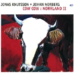 JONAS KNUTSSON + JOHAN NORBERG / COW COW:NORRLAND 2