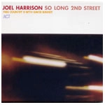 JOEL HARRISON / ジョエル・ハリソン / SO LONG 2ND STREET