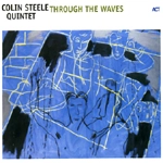 COLIN STEELE / コリン・スティール / THROUGH THE WAVES