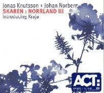 JONAS KNUTSSON + JOHAN NORBERG / SKAREN:NORRLAND III
