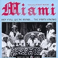 MIAMI FEATURING ROBERT MOORE / マイアミ・フィーチャリング・ロバート・ムーア / HEY Y'ALL WE'RE MIAMI...THE PARTY FREAKS