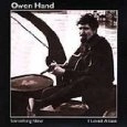OWEN HAND / SOMETHING NEW / I LOVED A LASS