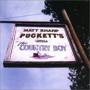 MATT SHARP / マット・シャープ / PUCKETT'S VERSUS THE COUNTRY BOY