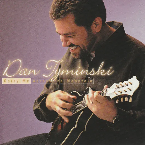 DAN TYMINSKI / ダン・ティミンスキー / CARRY ME ACROSS THE MOUNTAIN