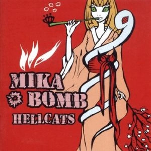 MIKA BOMB / ミカボム / HELLCATS