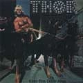 THOR / ソー / KEEP THE DOGS AWAY:30TH ANNIVERSARY EDITI